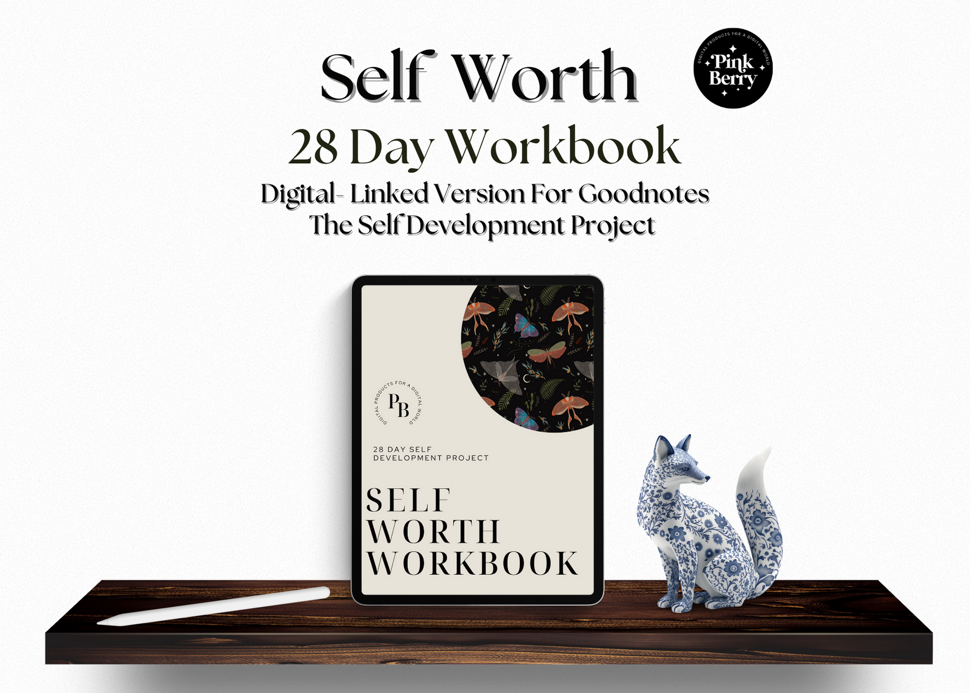 Self Worth Digital Workbook- The Self Development Project- 95 Page Goodnotes Digital Workboo